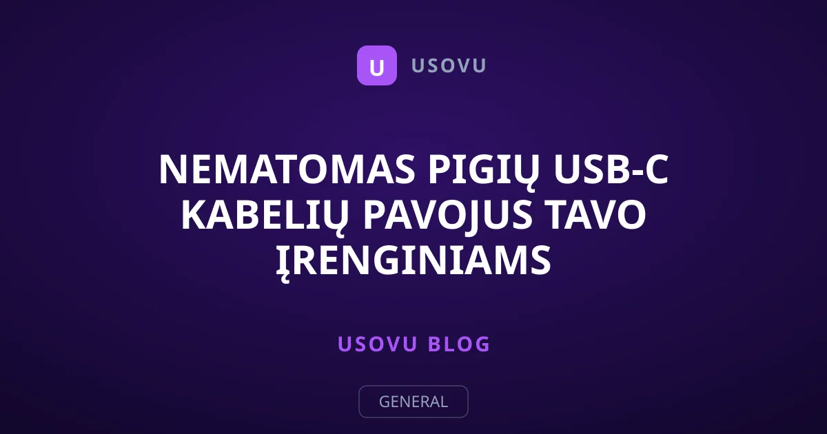Nematomas pigių USB-C kabelių pavojus tavo įrenginiams